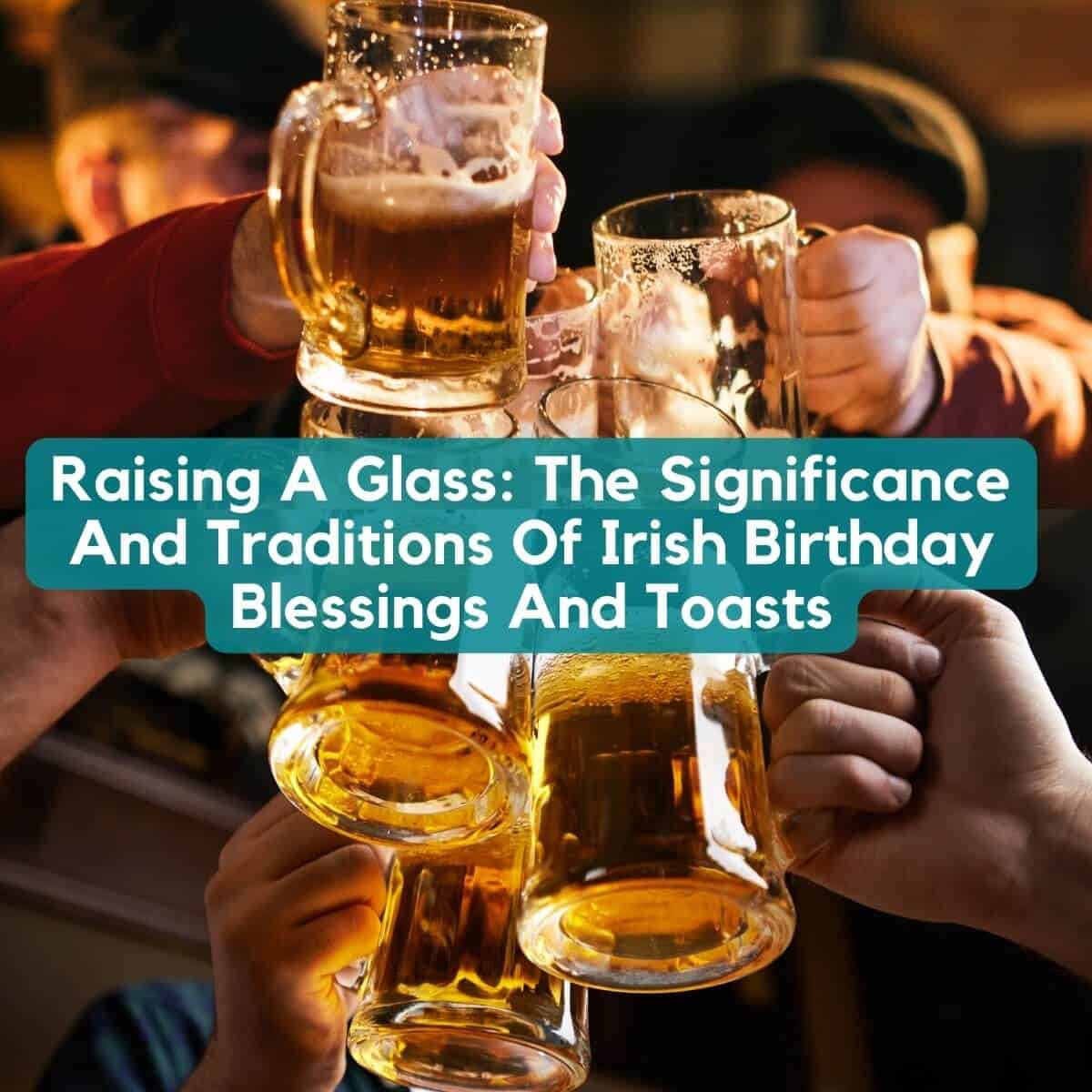 Understanding the Tradition of Irish Birthday Blessings